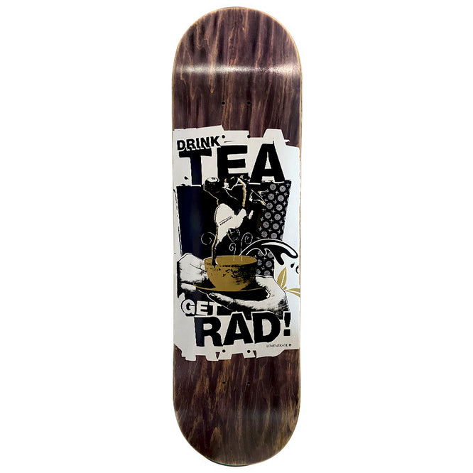 Drink Tea Get Rad 8.5" Skateboard Deck